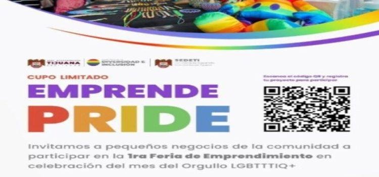 Preparan en Tijuana la segunda edición del ‘Emprende pride’
